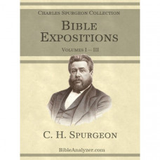 Bible Expositions, C. H. Spurgeon