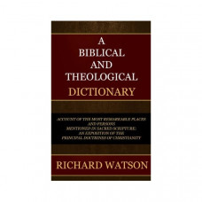 Biblical And Theological Dictionary, Watson