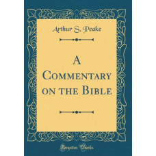 A Commentary on the Bible, Peake