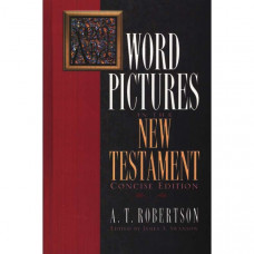 Robertson's Word Pictures of the New Testament